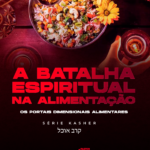 A BATALHA ESPIRITUAL NA ALIMENTAÇÃO