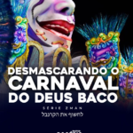 DESMASCARANDO O CARNAVAL DO DEUS BACO