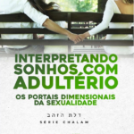 INTERPRETANDO SONHOS DE ADULTÉRIO