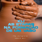 KLI- AS ETAPAS NA FORMAÇÃO DE UM VASO