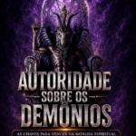 AUTORIDADE SOBRE OS DEMÔNIOS