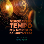 VIAGEM NO TEMPO- O MULTIVERSO DIVINO
