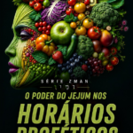 O PODER DO JEJUM NOS HORÁRIOS PROFÉTICOS