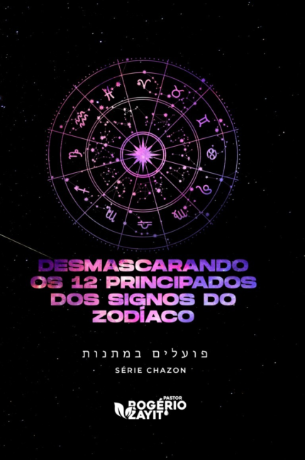 DESMASCARANDO OS 12 PRINCIPADOS NOS SIGNOS DO ZOODIACO