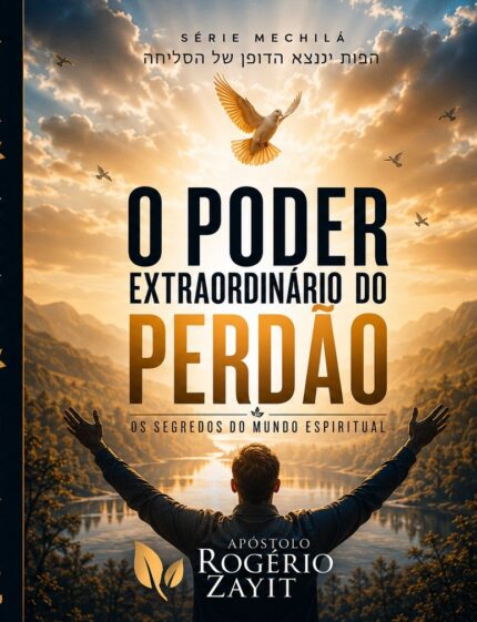 O Poder Extraordinário do Perdão